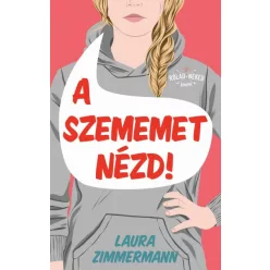 Laura Zimmermann - A szememet nézd!