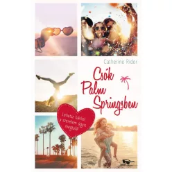 Catherine Rider - Csók Palm Springsben