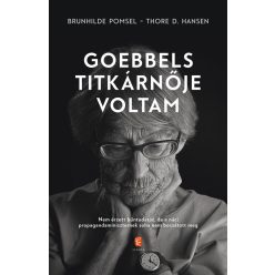   Thore D. Hansen-Brunhilde Pomsel - Goebbels titkárnője voltam 