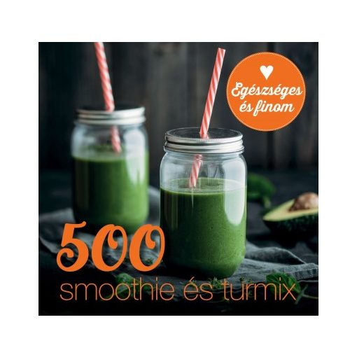 500 smoothie és turmix (Új kiadás)- Carol Beckerman