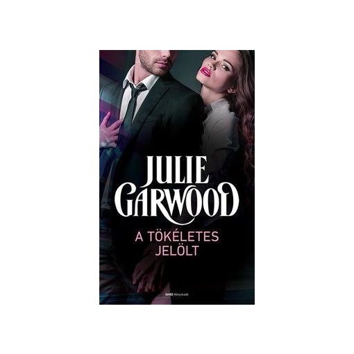 Julie Garwood-A tökéletes jelölt (új példány)
