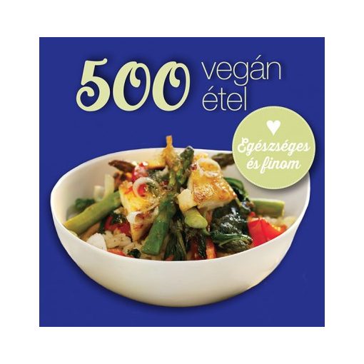 Deborah Gray - 500 vegán étel 