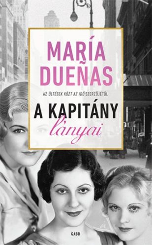 María Duenas - A Kapitány lányai 