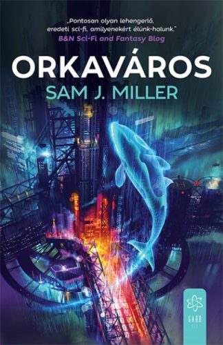 Sam J. Miller - Orkaváros 