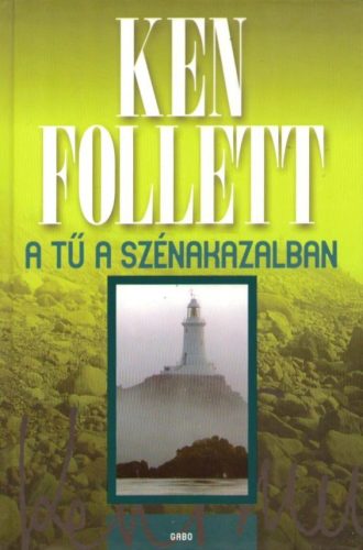 Ken Follett - A ​Tű a szénakazalban  