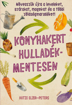 Katie Elzer-Peters-Konyhakert hulladékmentesen 