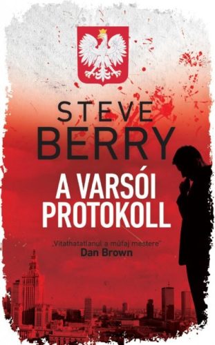 Steve Berry - A varsói protokoll 