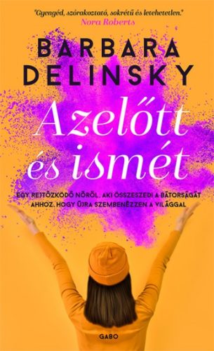 Barbara Delinsky - Azelőtt és ismét 