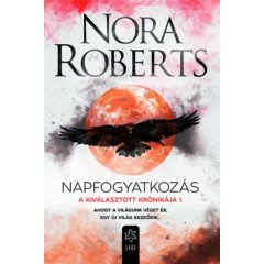   Nora Roberts - Napfogyatkozás - A Kiválasztott Krónikája 1. 