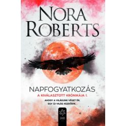   Nora Roberts - Napfogyatkozás - A Kiválasztott Krónikája 1. 