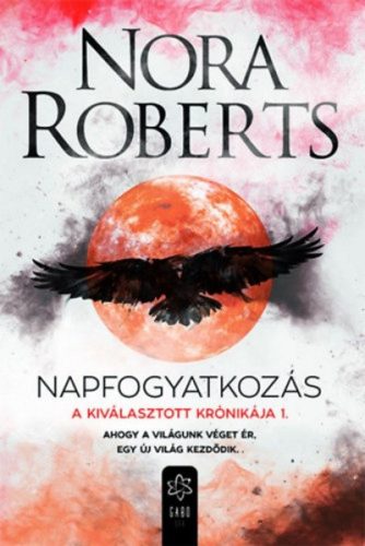 Nora Roberts - Napfogyatkozás - A Kiválasztott Krónikája 1. 