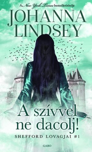 Johanna Lindsey - A szívvel ne dacolj! - Shefford lovagjai 1. 