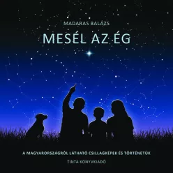 Mesél az ég - Madaras Balázs (kötött áras) 