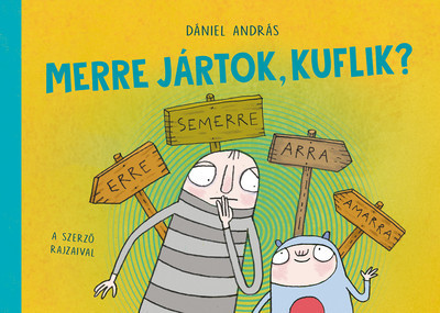 Dániel András - Merre jártok, kuflik? 