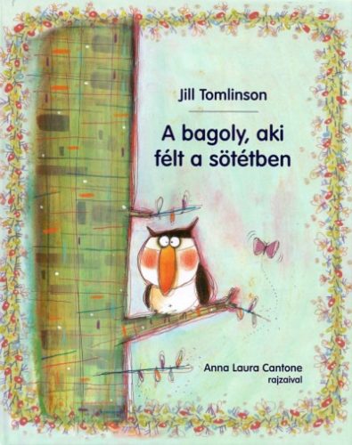 Jill Tomlinson - A bagoly, aki félt a sötétben