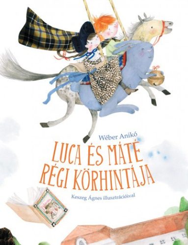 Wéber Anikó - Luca és Máté régi körhintája