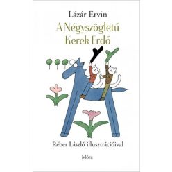 Lázár Ervin - A Négyszögletű Kerek Erdő 