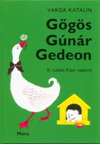 Varga Katalin - Gőgös Gúnár Gedeon