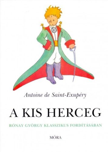 Antoine De Saint - Exupéry - A kis herceg - puha