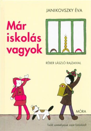 Már iskolás vagyok - Janikovszky Éva