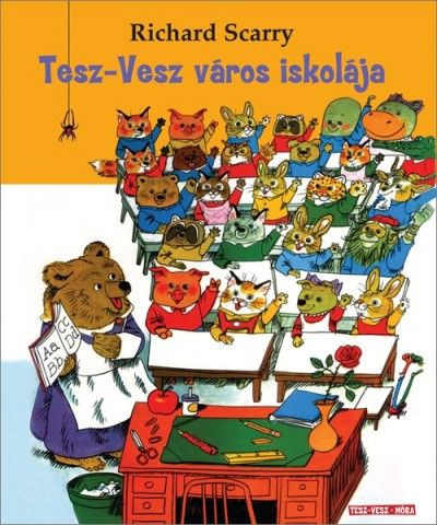 Richard Scarry-Tesz-Vesz város iskolája 