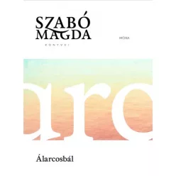 Szabó Magda - Álarcosbál 