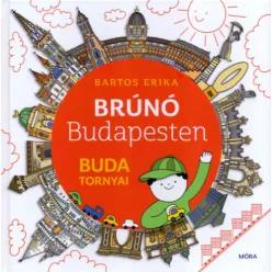 Buda tornyai - Brúnó Budapesten 1. -  Bartos Erika