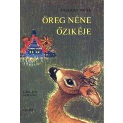 Fazekas Anna - Öreg néne őzikéje