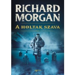 Richard Morgan -  A holtak szava 