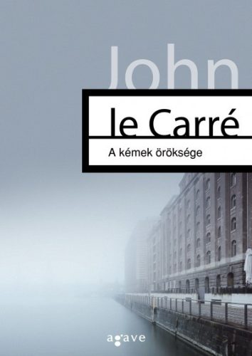 John La Carré - A kémek öröksége 