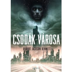 Robert Jackson Bennett - Csodák városa 