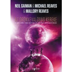   Neil Gaiman, Mallory Reaves és Michael Reaves - Az örökkévalóság kereke 