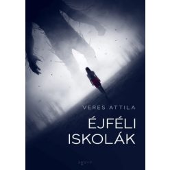 Veres Attila - Éjféli ​iskolák 