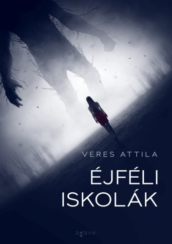 Veres Attila - Éjféli ​iskolák 