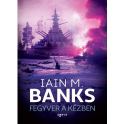 Iain M. Banks-Fegyver a kézben 