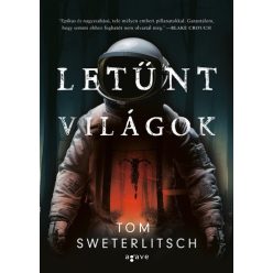 Tom Sweterlitsch - Letűnt ​világok 