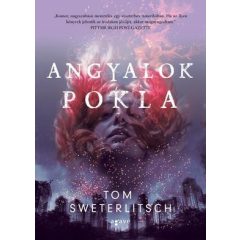 Tom Sweterlitsch - Angyalok pokla 