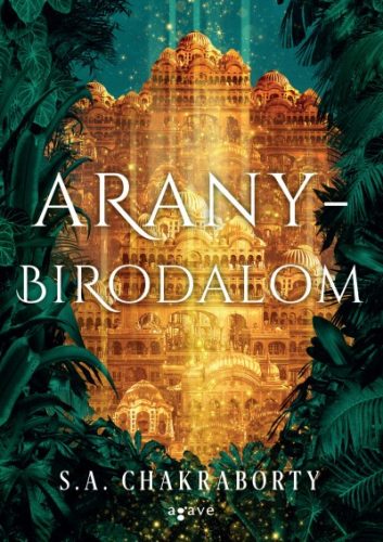 S. A. Chakraborty - Aranybirodalom 