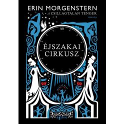 Erin Morgenstern - Éjszakai cirkusz 