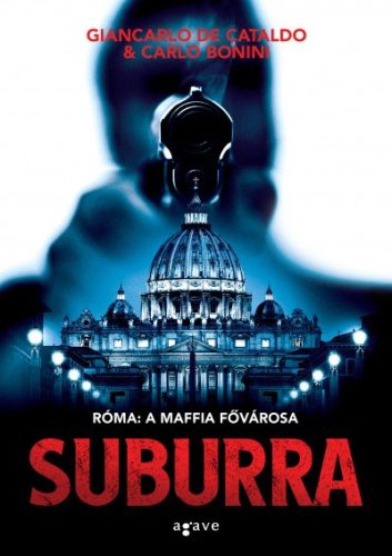 Carlo Bonini - Giancarlo de Cataldo - Suburra 