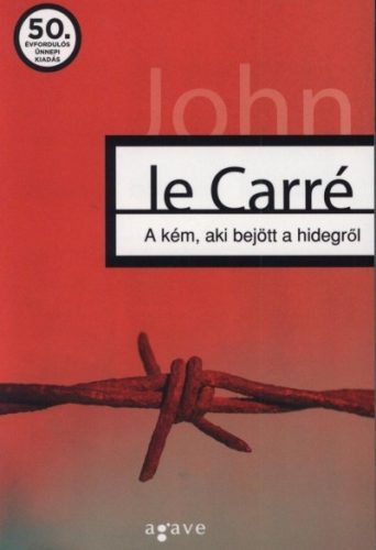 John Le Carré - A kém, aki bejött a hidegről