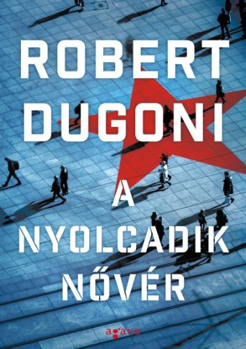 Robert Dugoni - A nyolcadik nővér