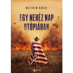 Matthew Baker - Egy nehéz nap Utópiában