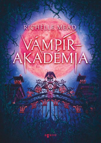 Vámpírakadémia - Richelle Mead