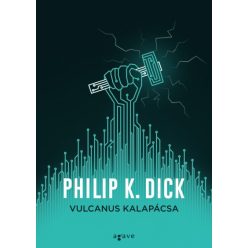 Philip K. Dick - Vulcanus kalapácsa