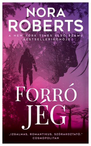 Nora Roberts - Forró jég (újra kiadás)