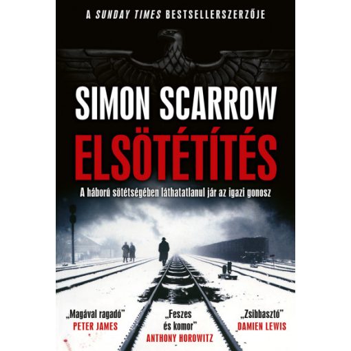 Elsötétítés - A háború sötétségében láthatatlanul jár az igazi gonosz-Simon Scarrow