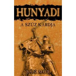 A szűz kardja - Hunyadi Bán Mór