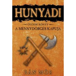 Bán Mór - Hunyadi 5. - A mennydörgés kapuja  