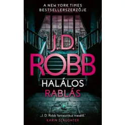 Halálos rablás - J.D. Robb (kötött áras) 